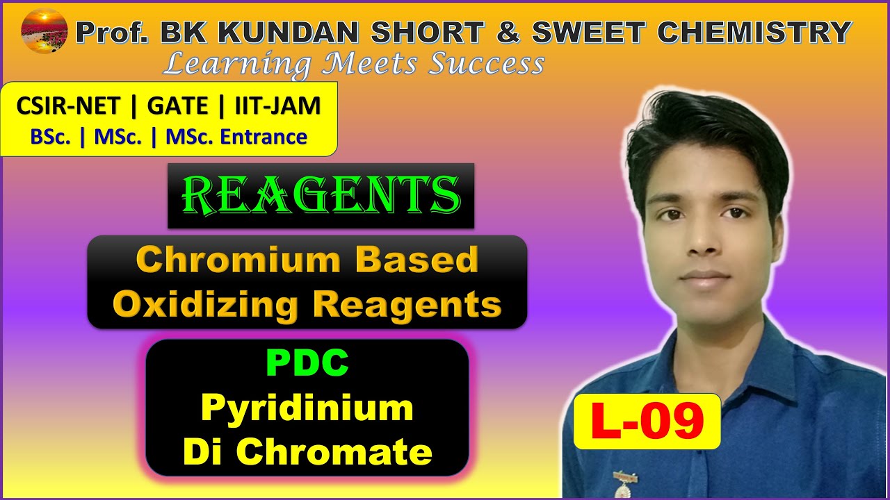 L-09 Reagents | PDC Pyridinium Di Chromate | Chromium based Oxidizing reagents | Imp pract. Question