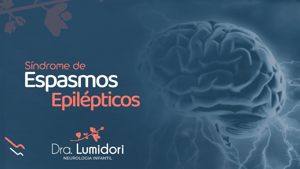 Síndrome de Espasmos Epilépticos | Dra. Luciana Midori