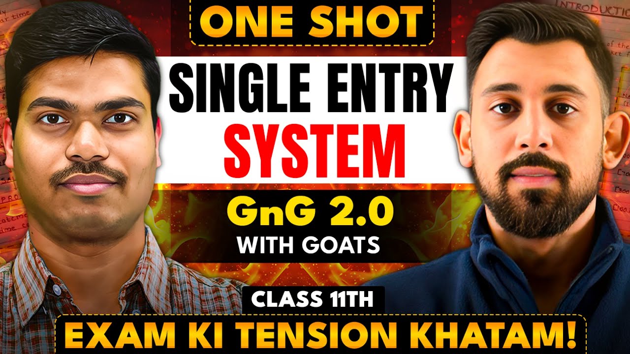 DAY 20 GNG 2.0 | SINGLE ENTRY SYSTEM | CONCEPT & QUESTIONS | CLASS 11 ACCOUNTS EXAMS 2026
