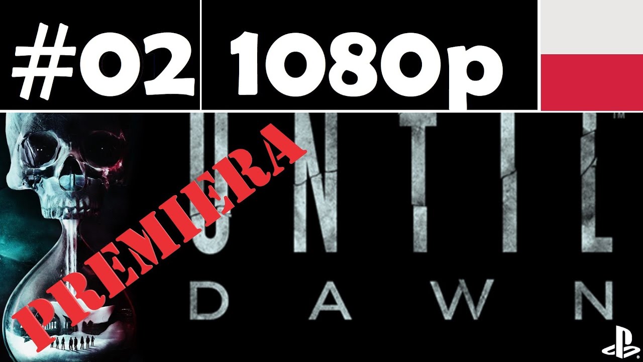 Until Dawn 🦋💀 - odc.2 - Memento mori - gameplay PL 1080p [FABUŁA]
