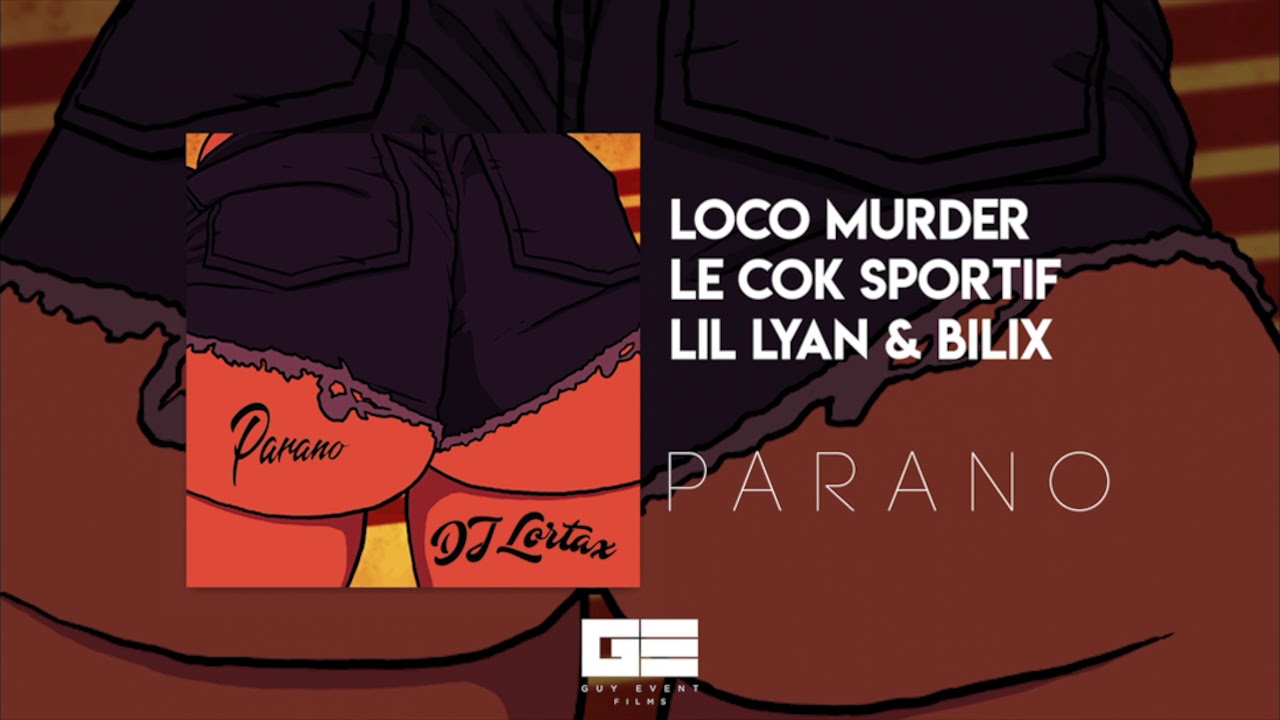 LOCO MURDER x LE COK SPORTIF x LIL LYAN & BILIX - PARANO