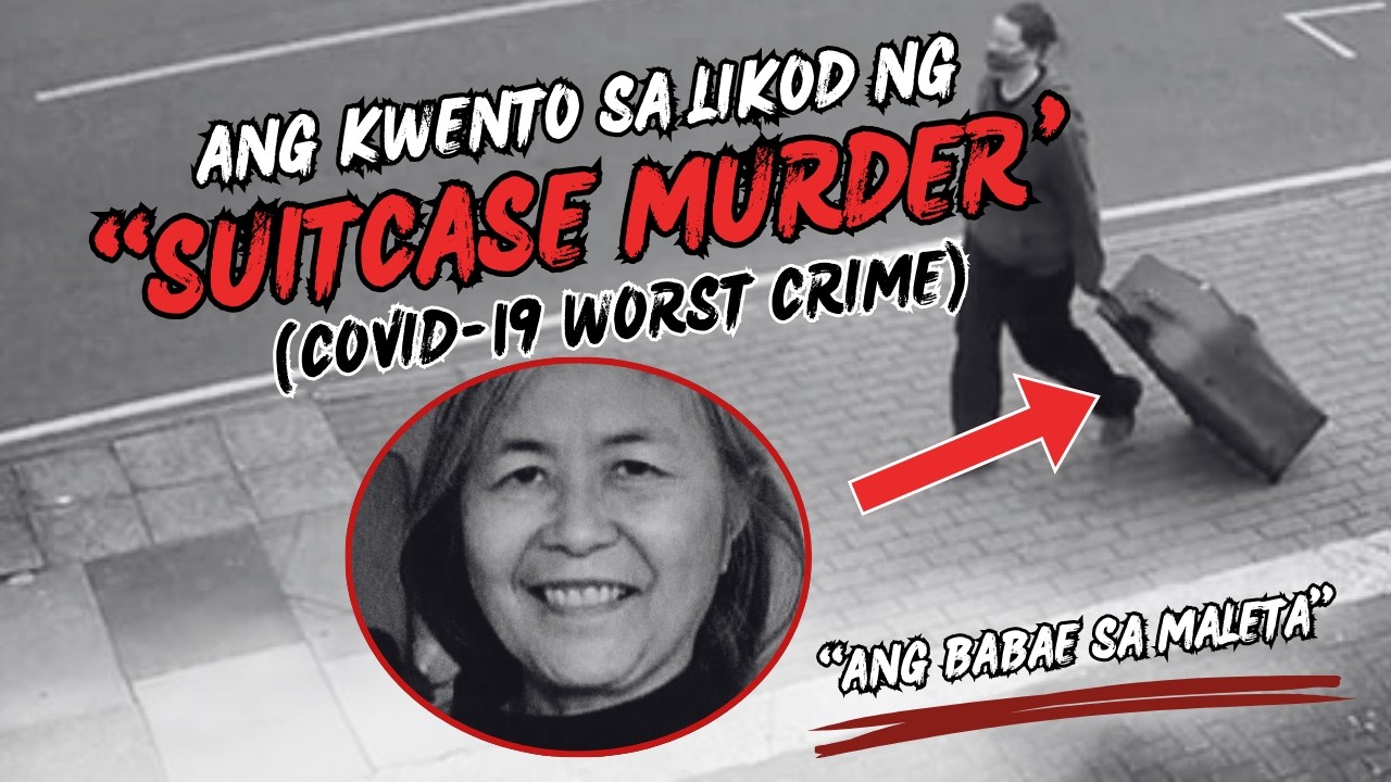 DEBORAH CHONG STORY: ANG BABAE SA MALETA—SUITCASE MURDER