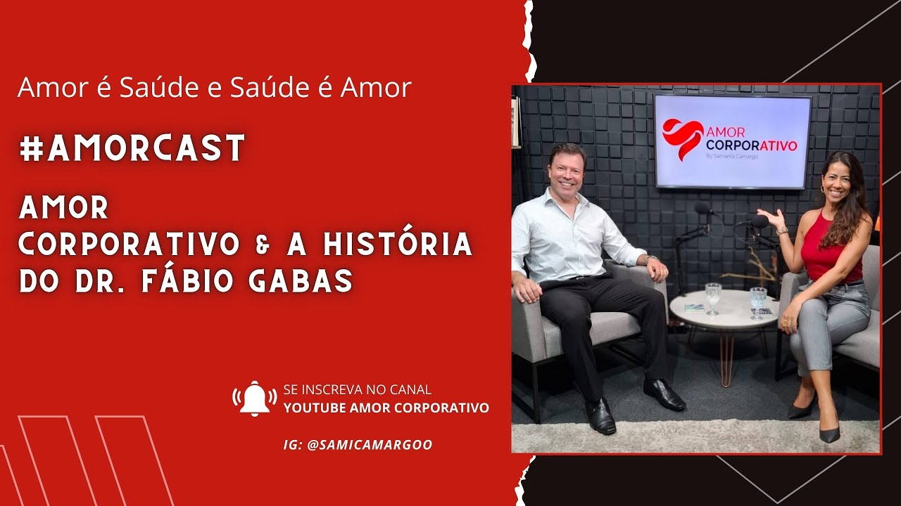 #AmorCast Apresenta: Amor é Saúde e Saúde é Amor com Dr. Fábio Gabas
