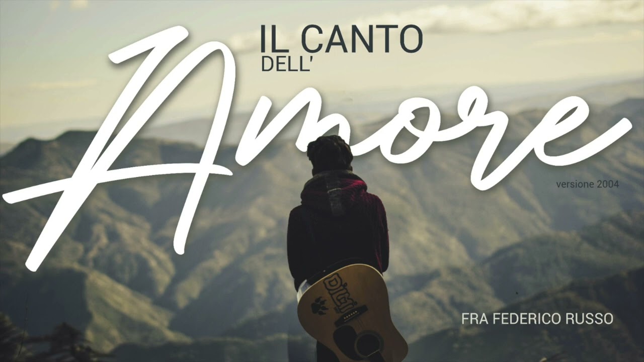 Il Canto Dell'Amore (Official Audio) - Fra Federico Russo & Friends