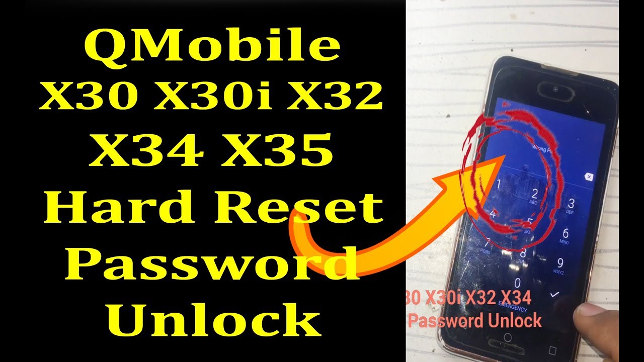 QMobile X30 X30i X32 X34 X35 Hard Reset Password Unlock