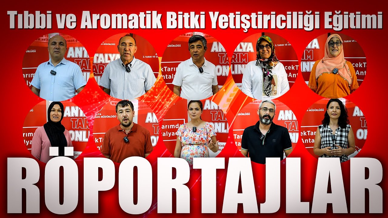 Tıbbi ve Aromatik Bitki Yetiştiriciliği eğitimi - Röportajlar -