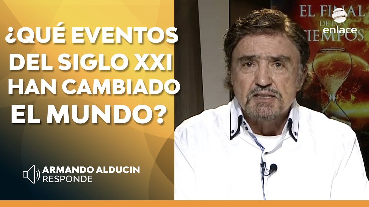 ¿Qué eventos del siglo XXI han cambiado el mundo? - Dr. Armando Alducin - Enlace TV