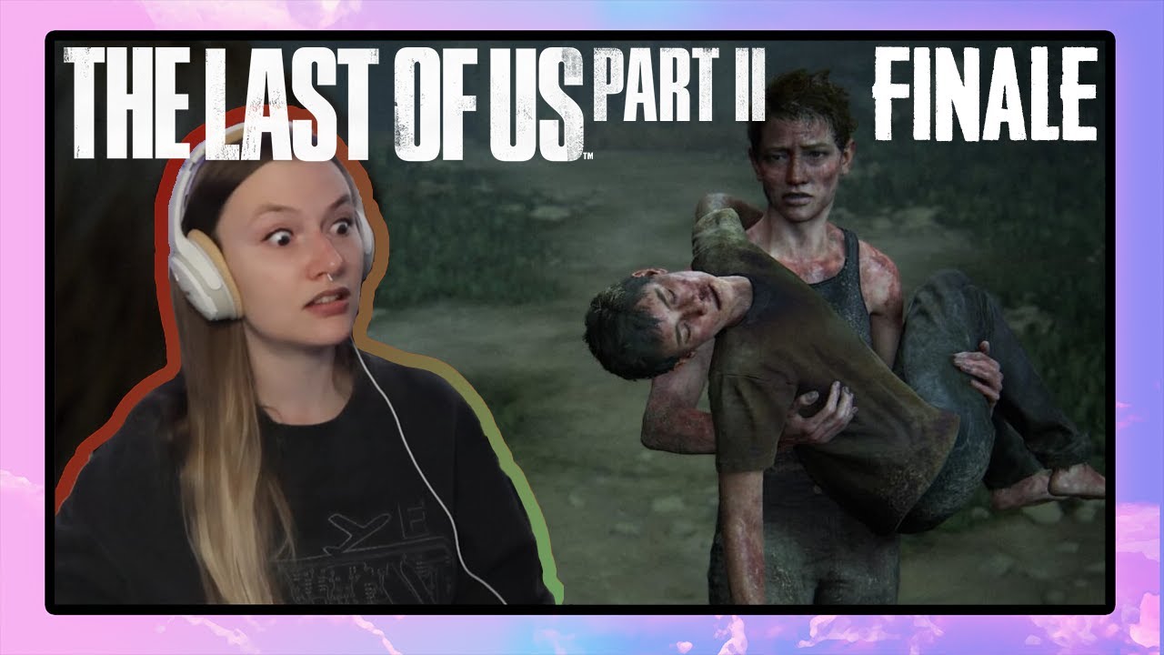 Jocelyn Plays The Last of Us Part 2 | Finale
