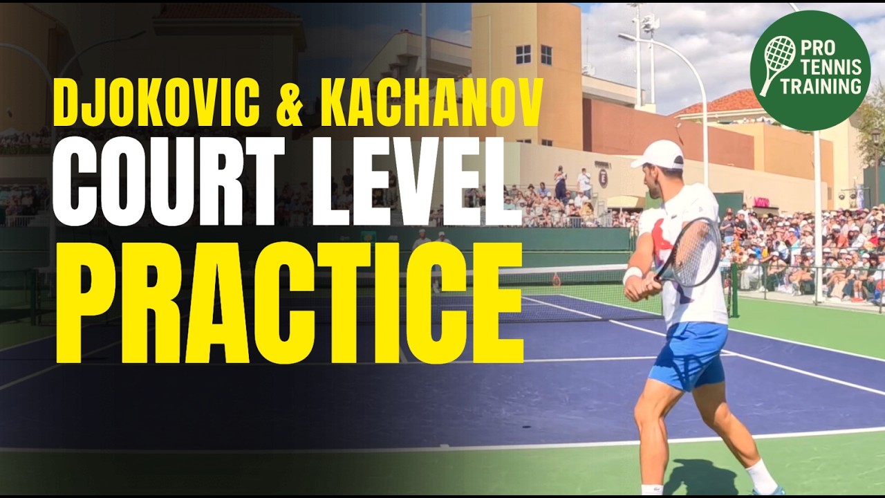 Djokovic & Kachanov Full Practice Warm Up (Court Level) Indian Wells 2024