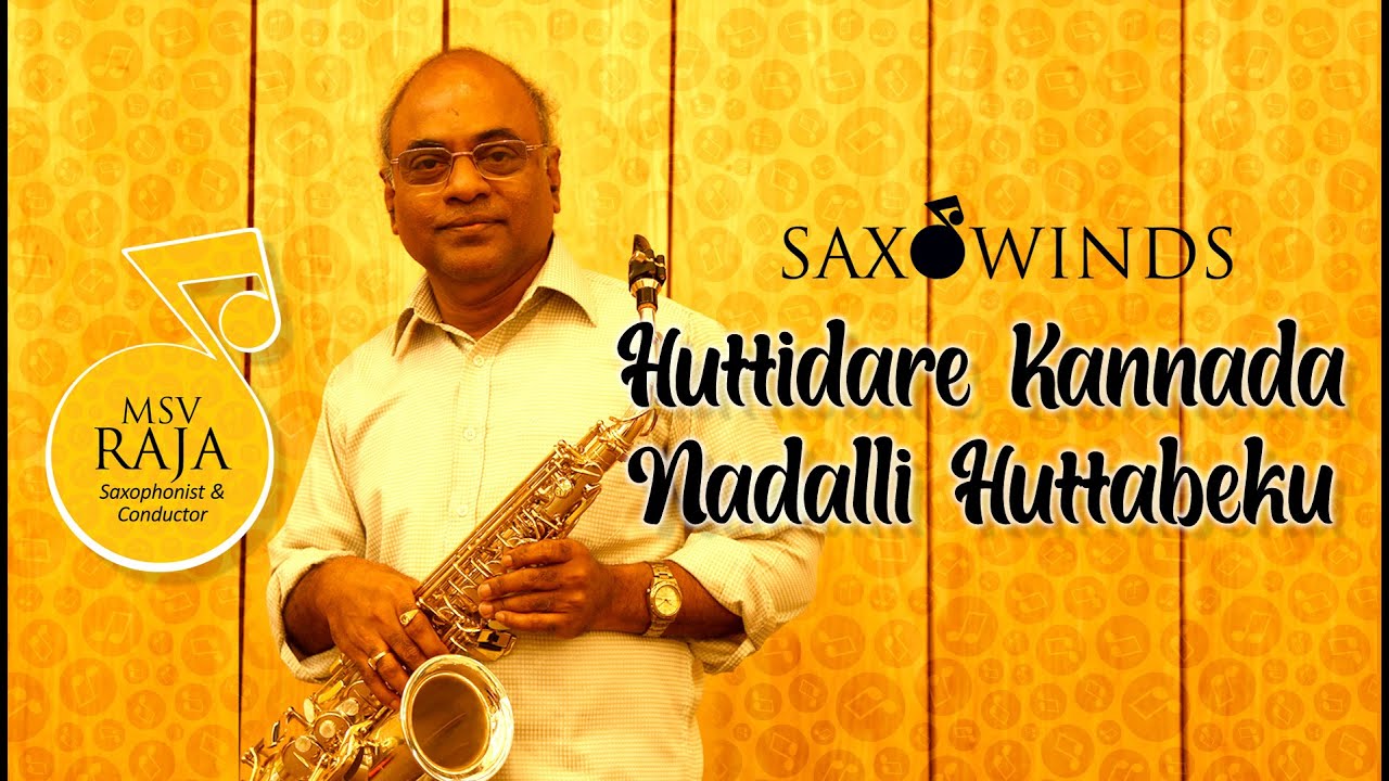 #PEN088 | Saxowinds | Huttidare Kannada Nadalli Huttabeku Kannada instrumental version | MSV Raja