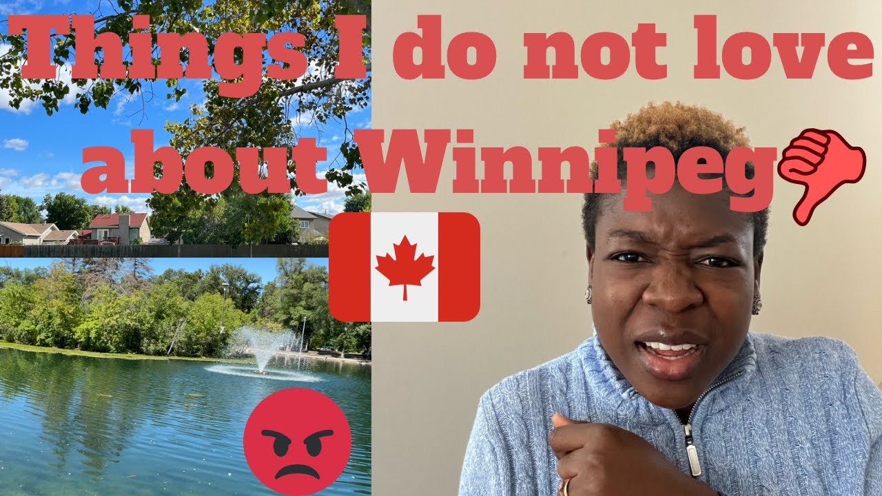 THINGS I DISLIKE 👎 ABOUT LIVING IN WINNIPEG,MANITOBA CANADA 🍁