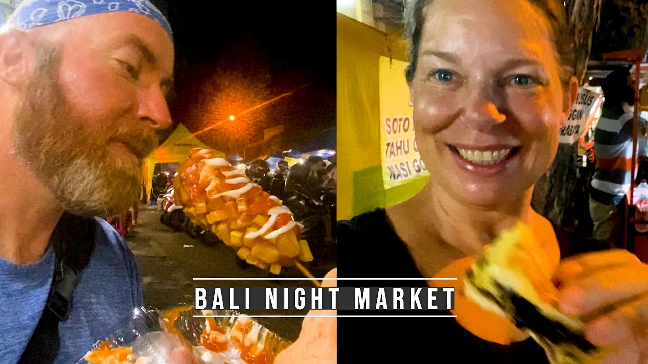 🇮🇩 Bali Night Market | SO MANY FOOD OPTIONS - We Are Blown Away!