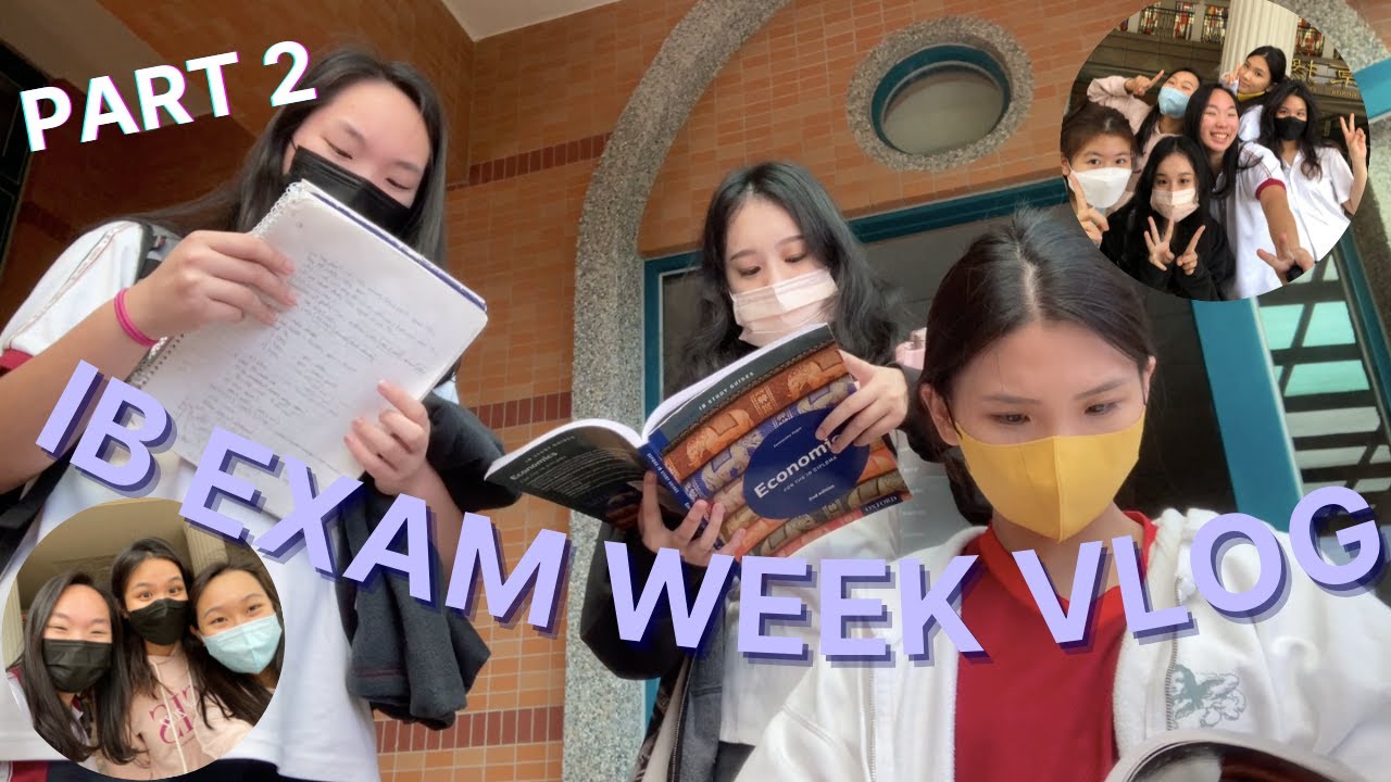 康橋IB考試VLOG | halfway through... IB EXAM WEEK VLOG PT. 2 | senior year diaries ep. 13 | MichelleLee