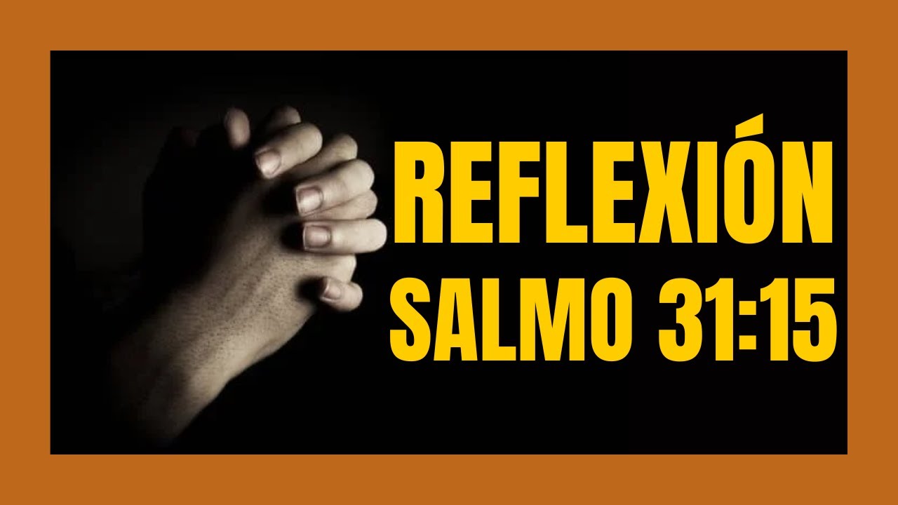 🔴 Confía en Dios para tu destino | Salmo 31:15 🙏🏻