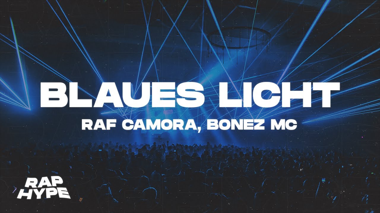 RAF Camora ft. Bonez MC - Blaues Licht (Lyrics)