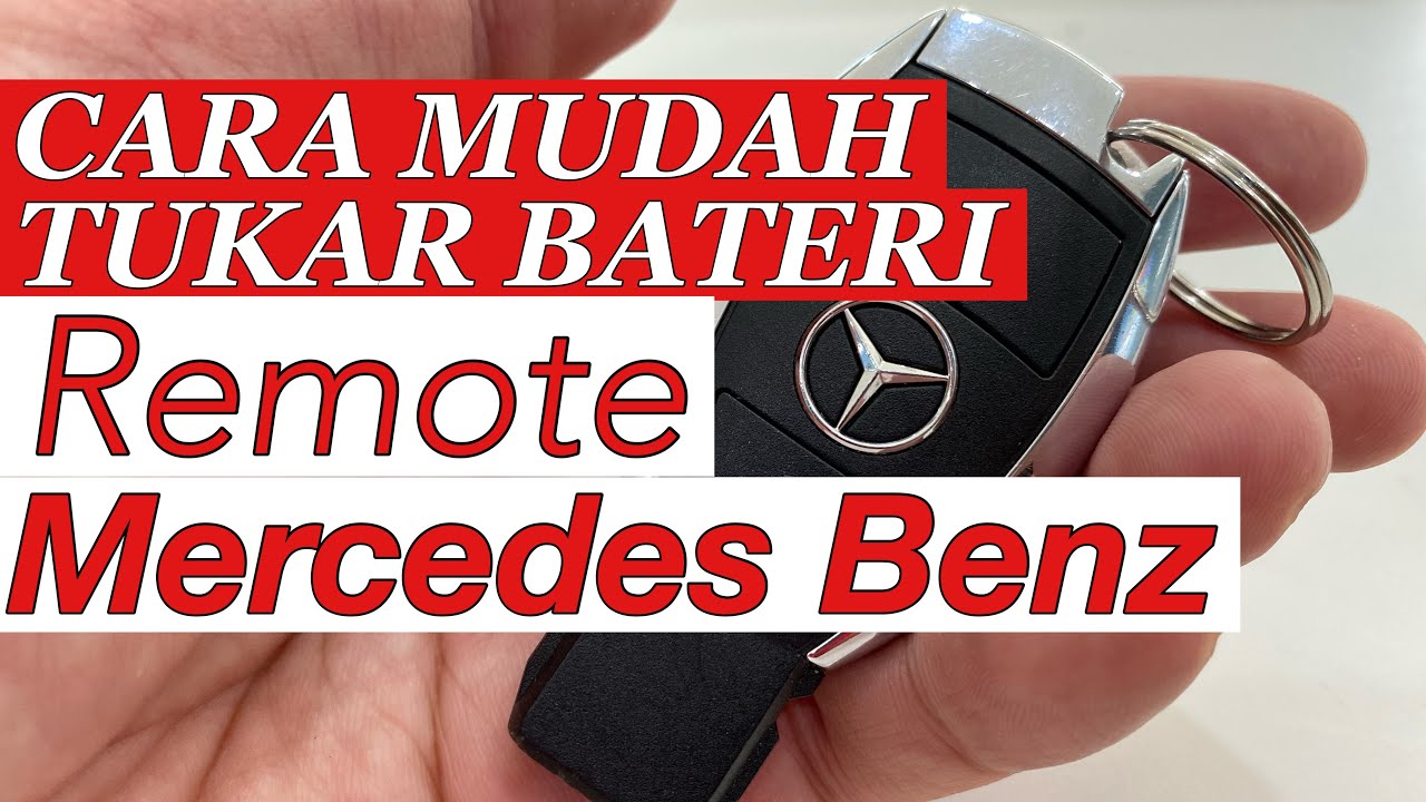 Cara Tukar Bateri Remote Mercedes Benz