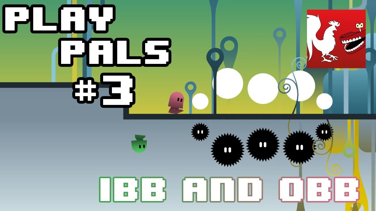 Play Pals - Ibb and Obb | Rooster Teeth