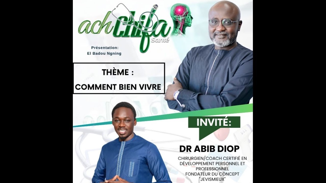 🚨ACH CHIFA du 08 juin 2025 Théme: Comment bien vivre avec le Docteur Abib Diop Chirurgien