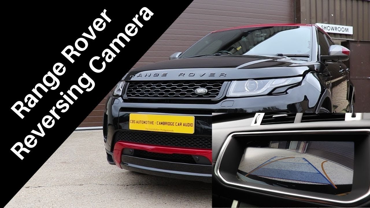 Range Rover Evoque - Reversing Camera Solution - Fully Integrated