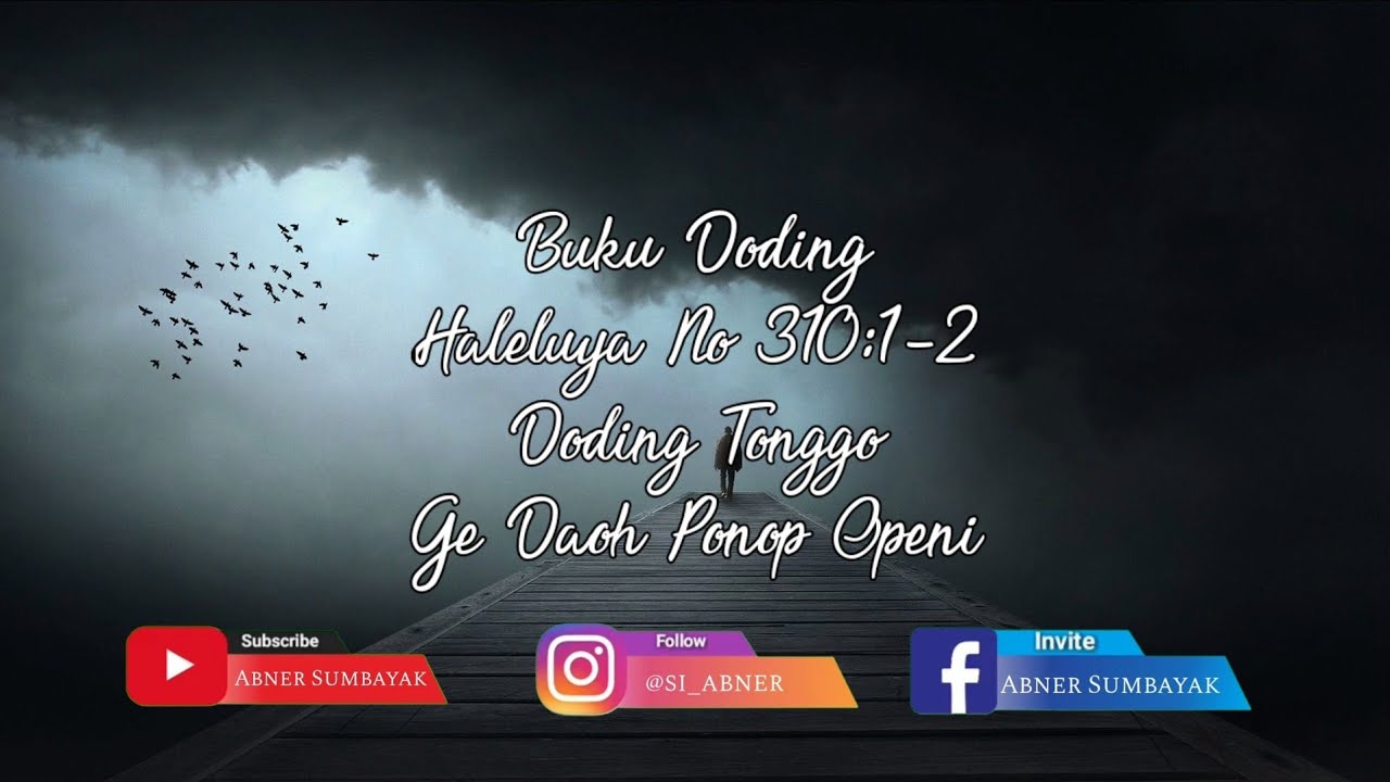 Buku Doding Haleluya No 310:1-2 | Ge Daoh Ponop Openi  | Panduan Bernyanyi