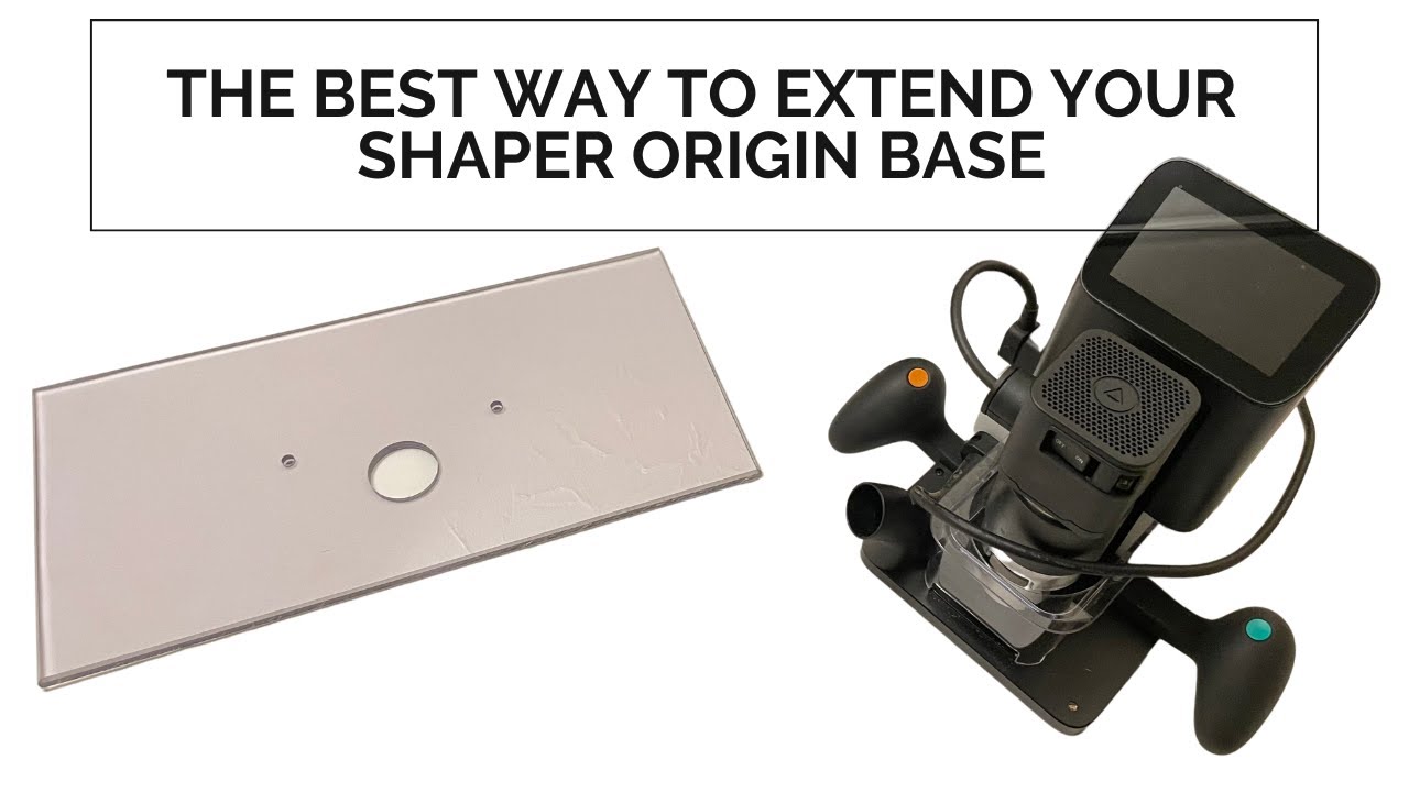 [Shaper Origin] The best way to extend your Shaper Origin base (using polycarbonate) #shapermade