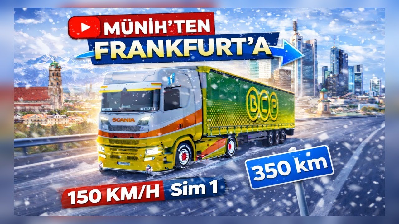 🚛 Münih’ten Frankfurt’a 350 KM! | Sim 1’de 150 KM/H 😱 (ETS2)