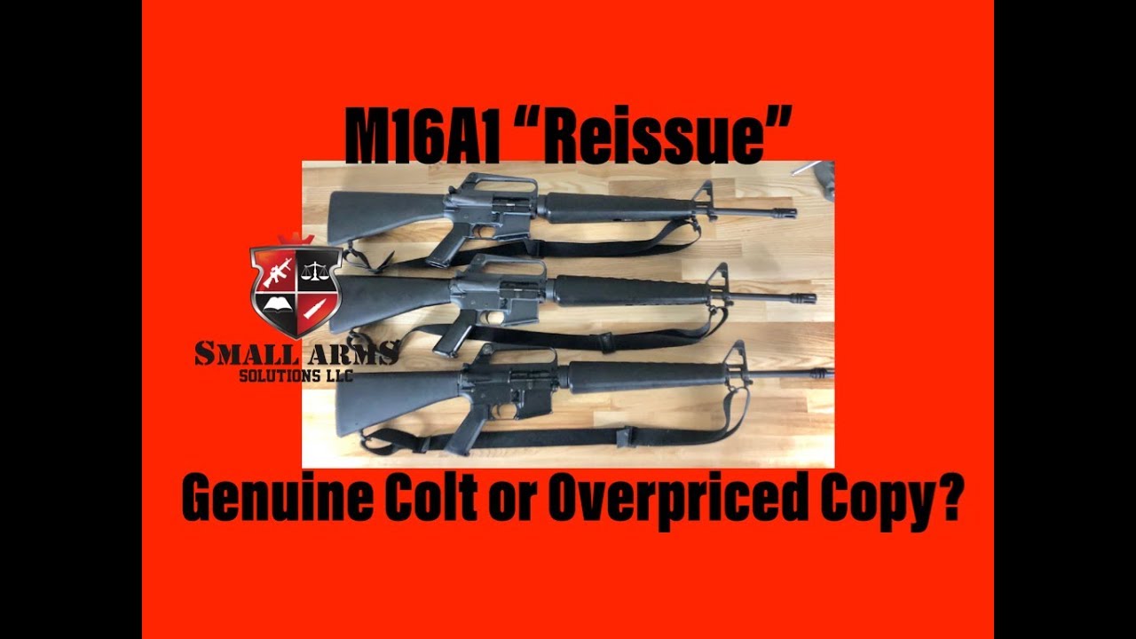 The M16A1 “Reissue”, Genuine Colt or Overpriced Copy?