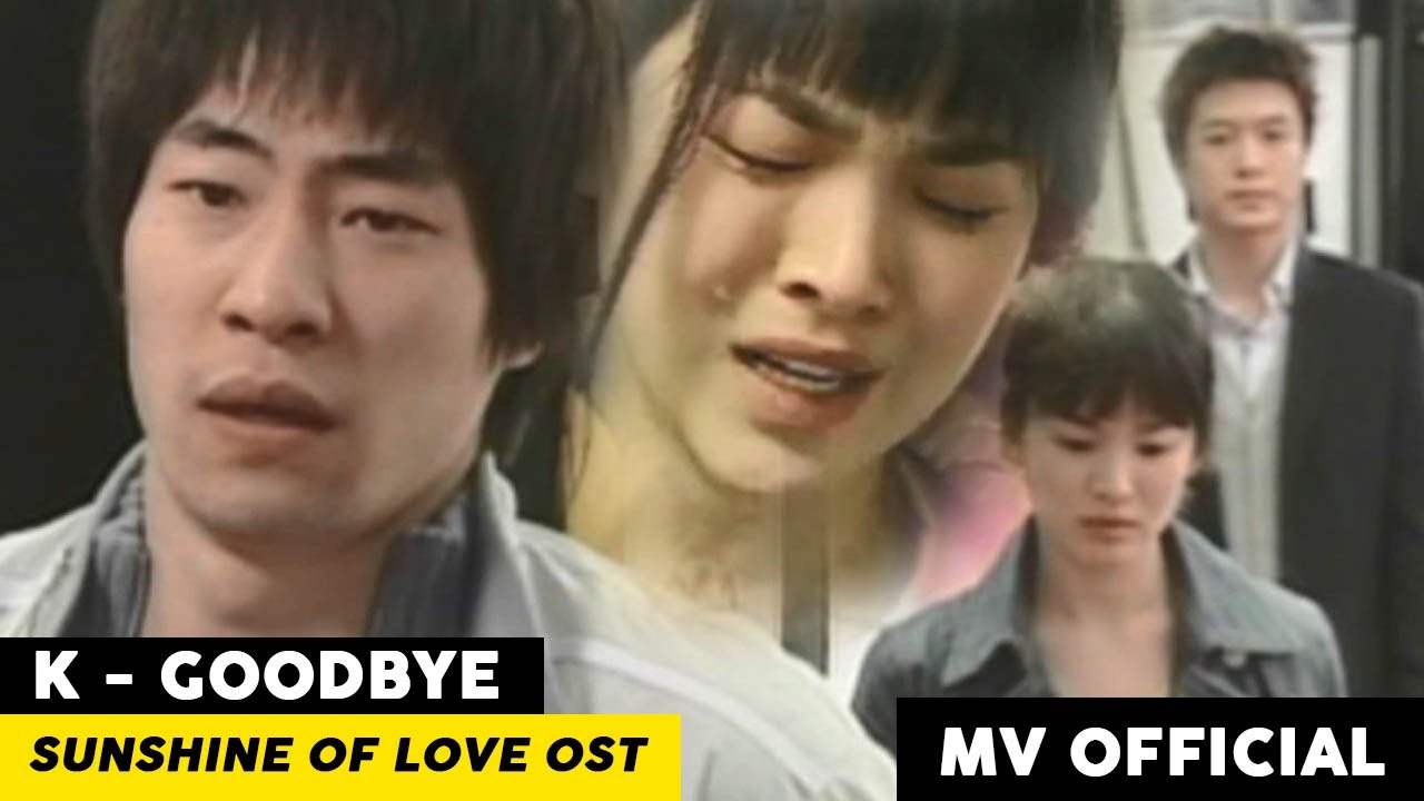 K - Goodbye [Sunshine Of Love/햇빛 쏟아지다 OST] MV [Engsub]