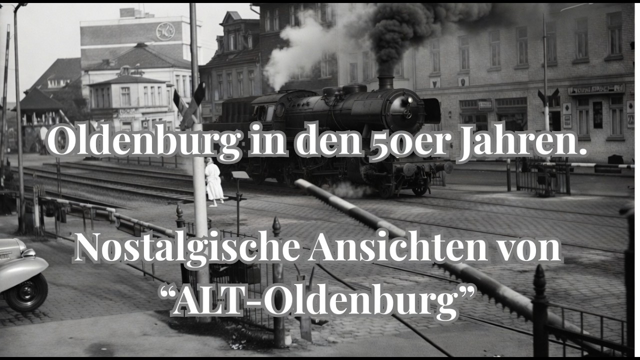 Oldenburg in den 50er Jahren Teil 1