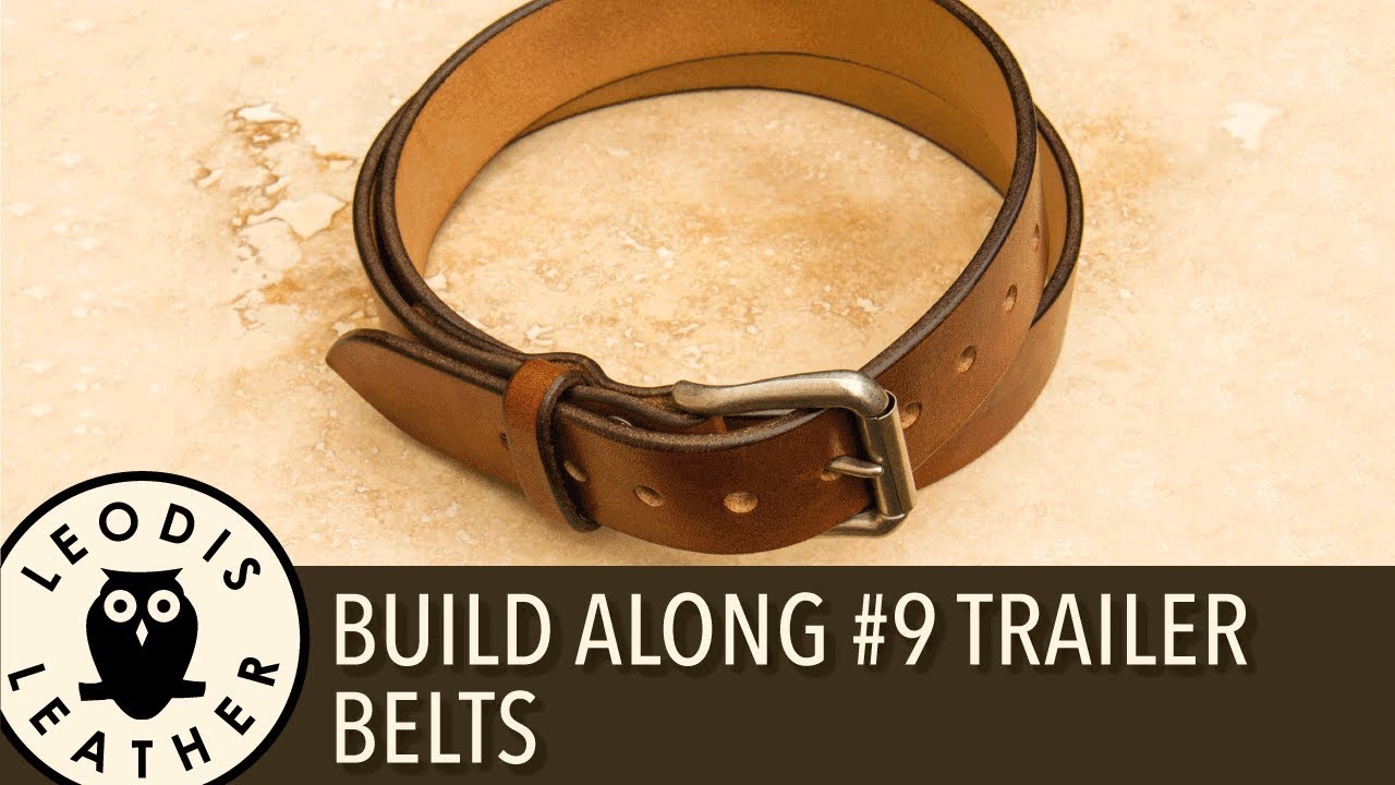 Leather Build Along Pattern #9 Trailer: Belts