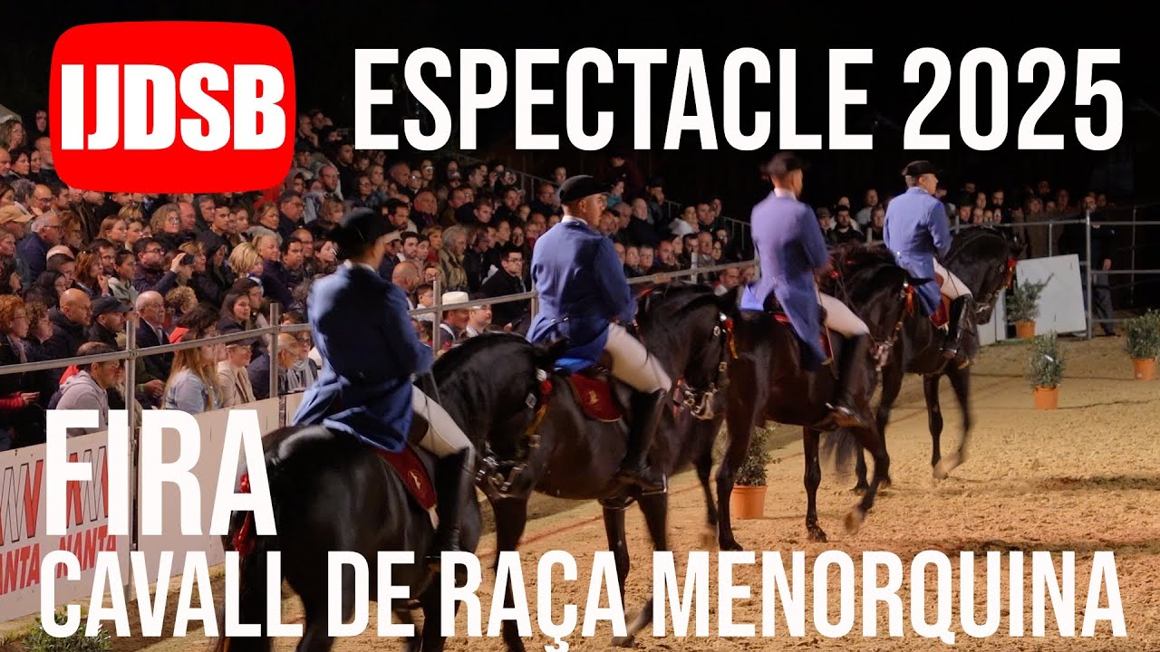 ESPECTACLE EQÜESTRE 2025 🐴 XXVII FIRA del CAVALL de PURA RAÇA MENORQUINA