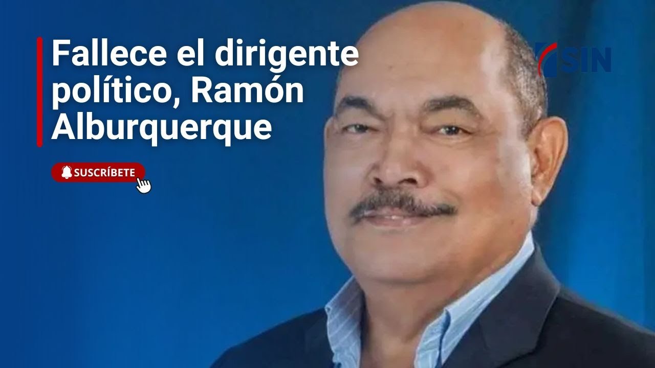 Fallece el dirigente político, Ramón Alburquerque