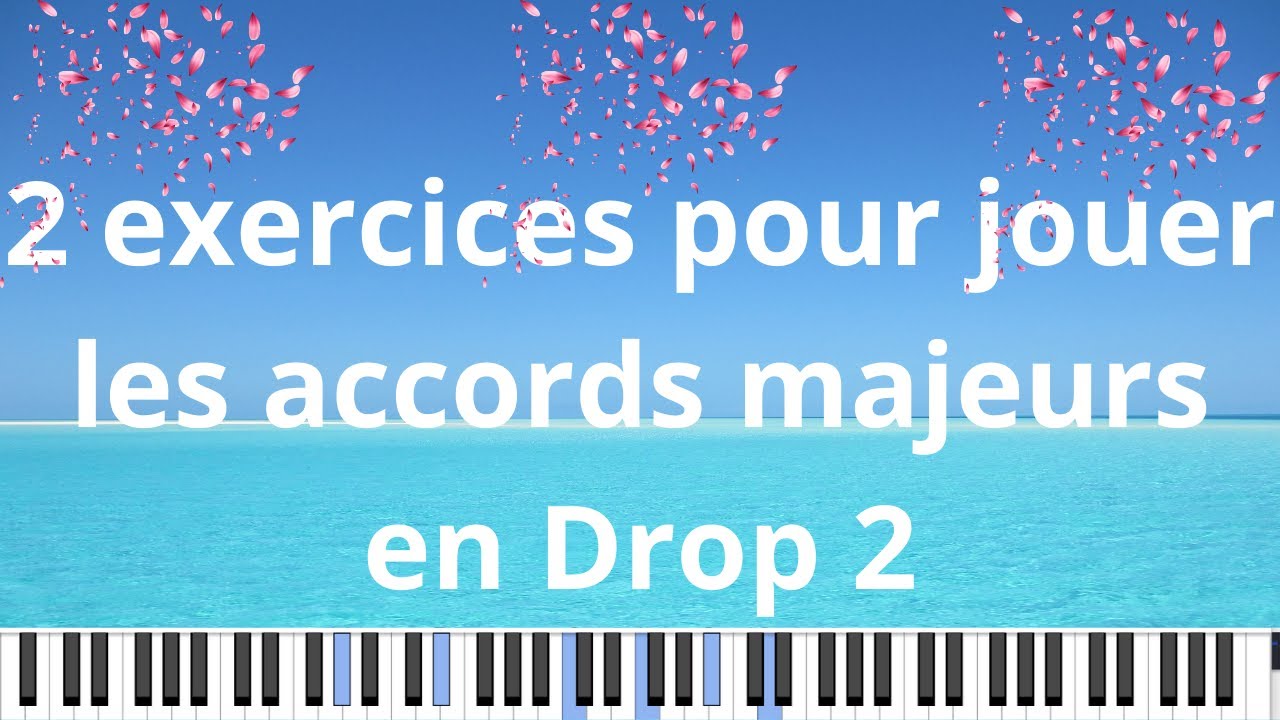 Qu'est-ce que le Drop 2 au piano?