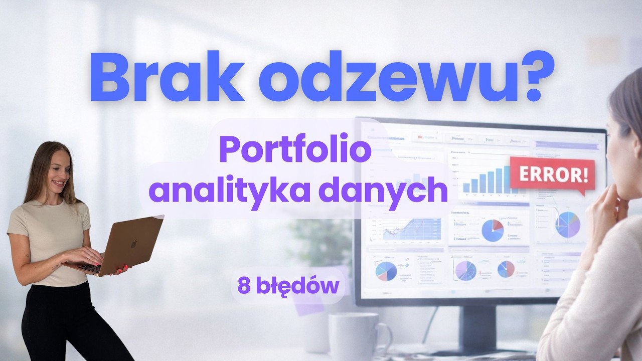Masz portfolio analityka danych i brak odzewu? Oto 8 błędów