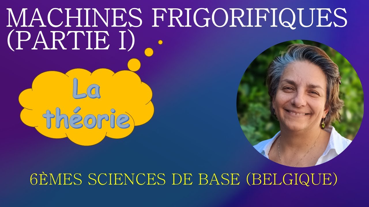 Physique Secondaire - Machines frigorifiques (La théorie - partie I)