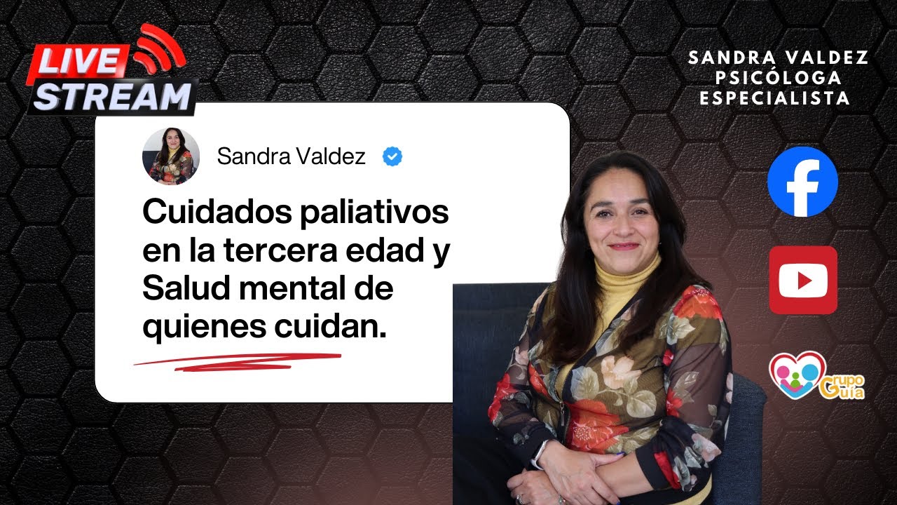 Cuidados paliativos en la tercera edad y Salud mental de quienes cuidan.