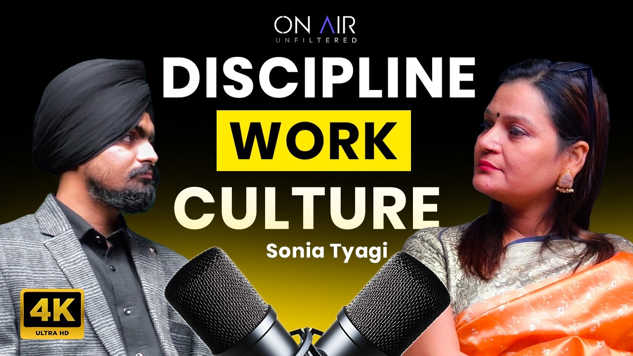 How Discipline Builds Powerful Work Culture | Sonia Tyagi Podcast