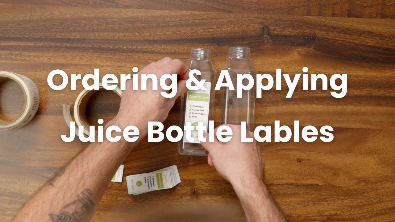 Ordering and Applying Juice Bottle Labels
