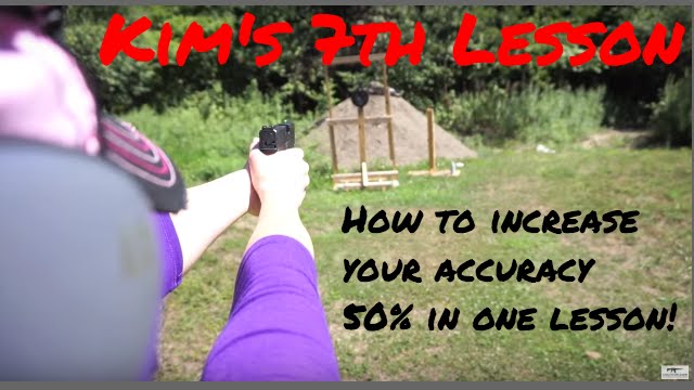 Kim's 7th Lesson - How To Increase Accuracy By 50% In One Lesson