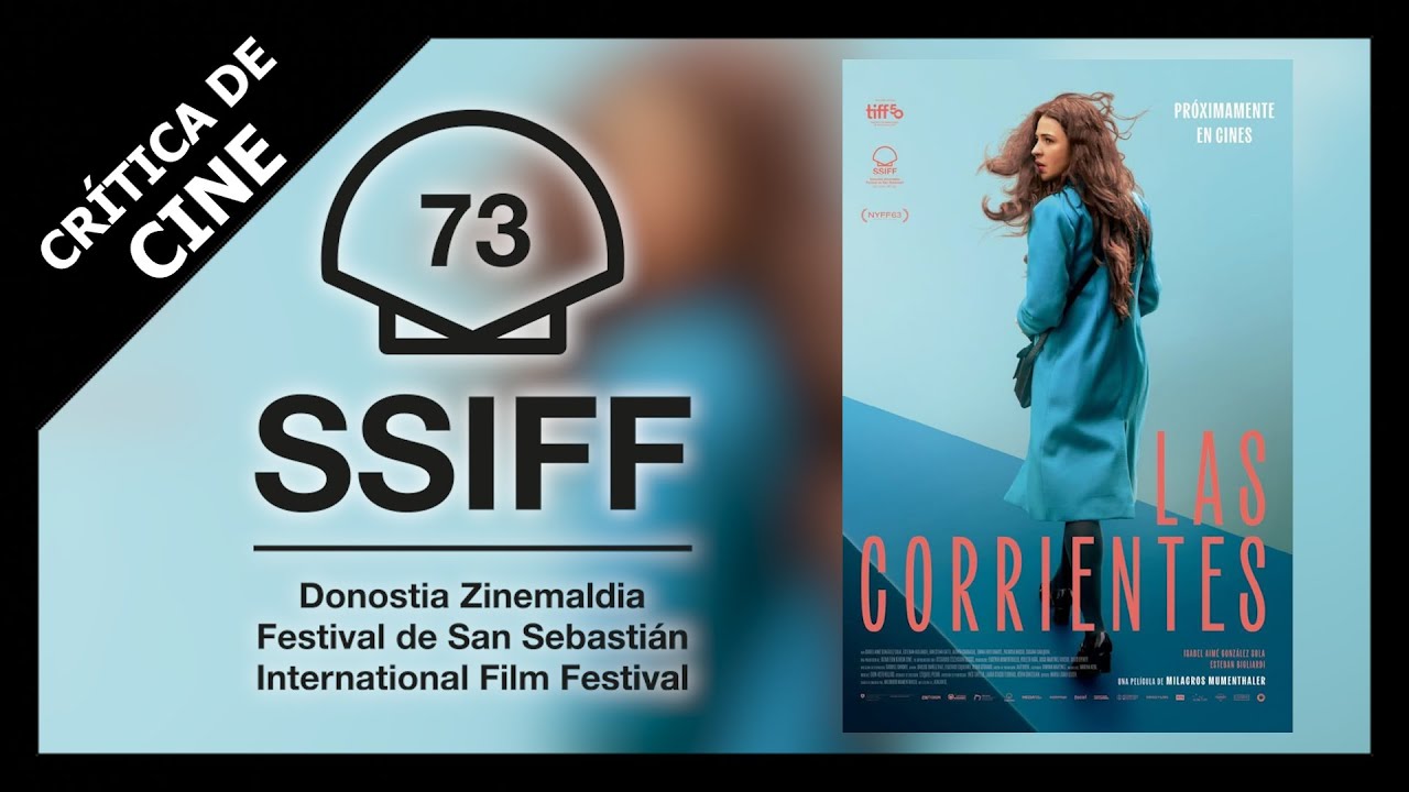 Cr&iacute;tica de LAS CORRIENTES | #SSIFF73