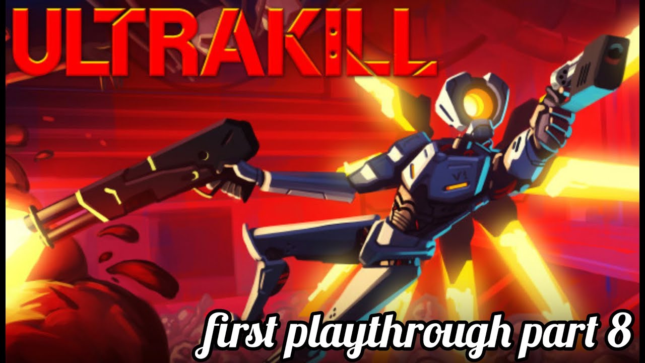 FINALLY PLAYING FRAUD (scuff) | ultrakill part 8.2