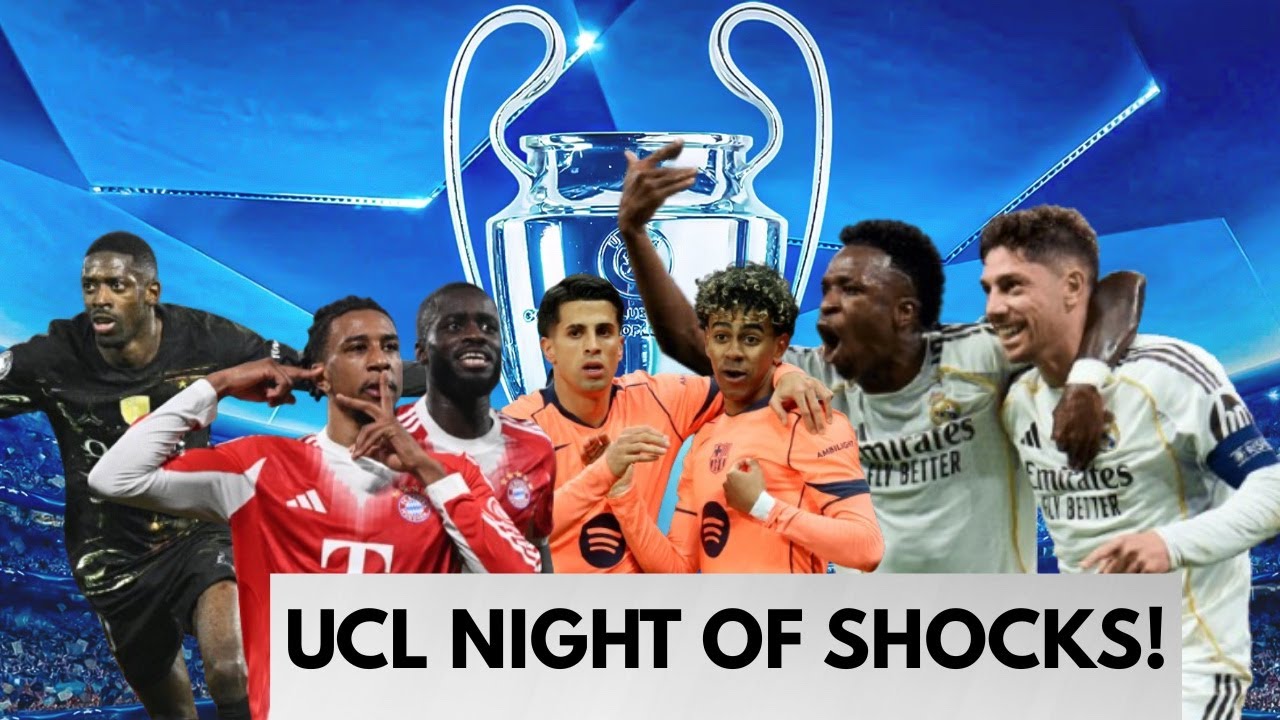 UCL NIGHT OF SHOCKS!