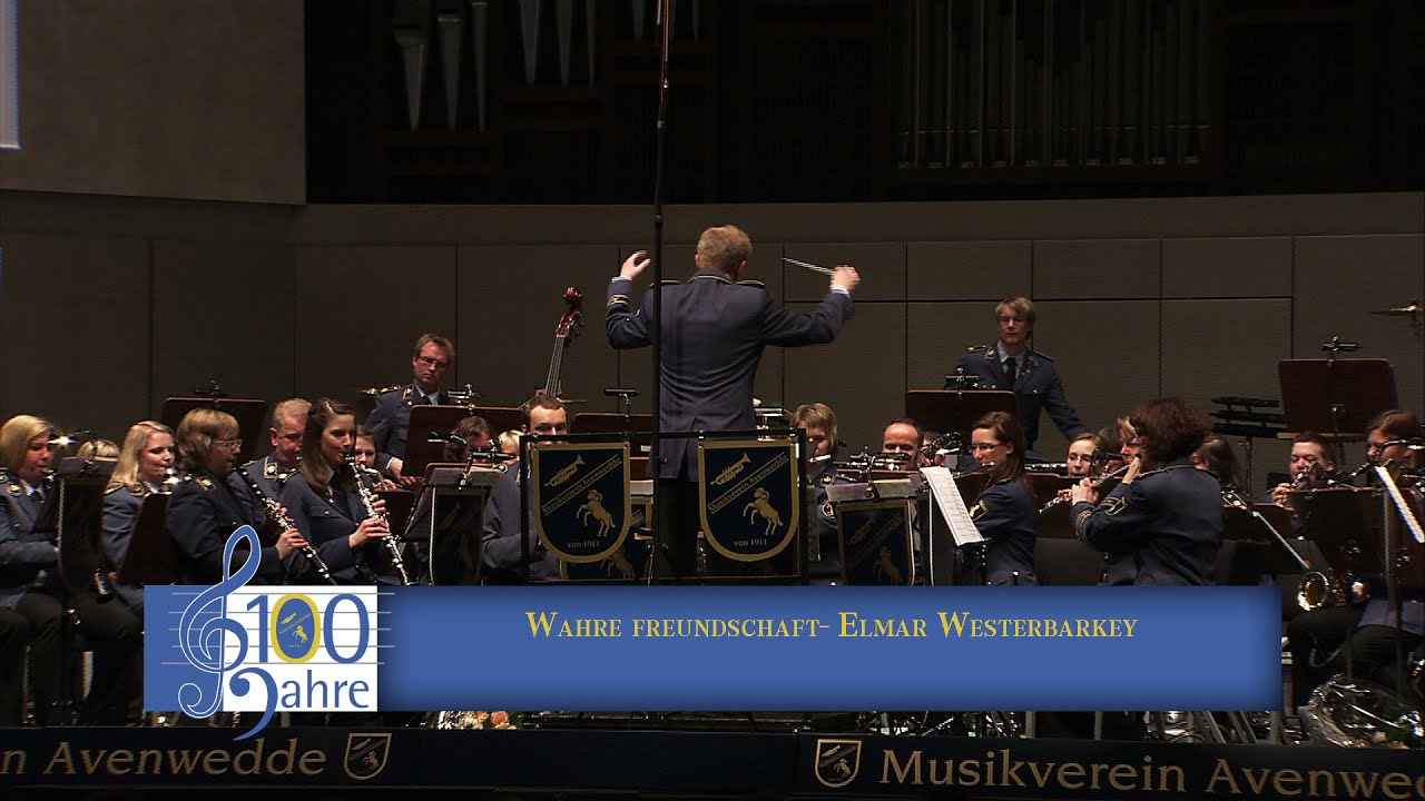 Musikverein Avenwedde: Wahre Freundschaft (Elmar Westerbarkey)