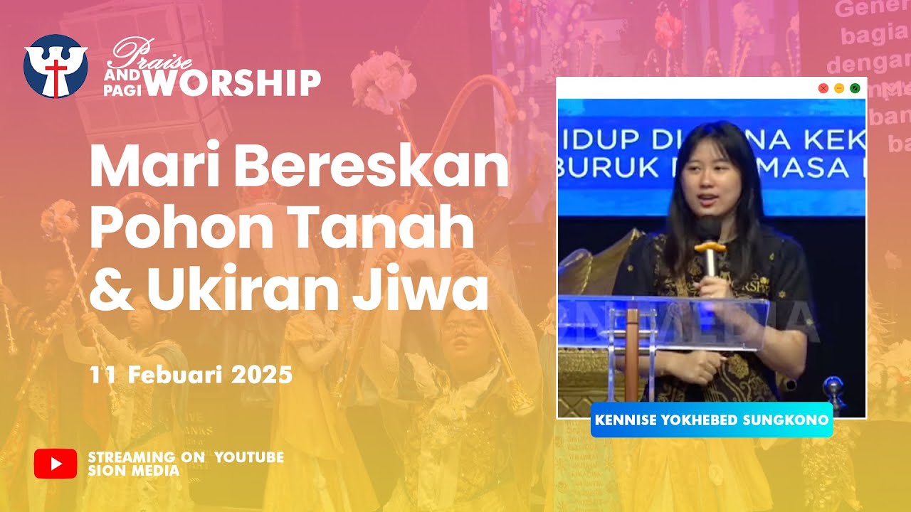 PW KE-032-Selasa,11 Febuari 2025 | Kennise Yokhebed Sungkono-Mari Bereskan Pohon Tanah & Ukiran Jiwa