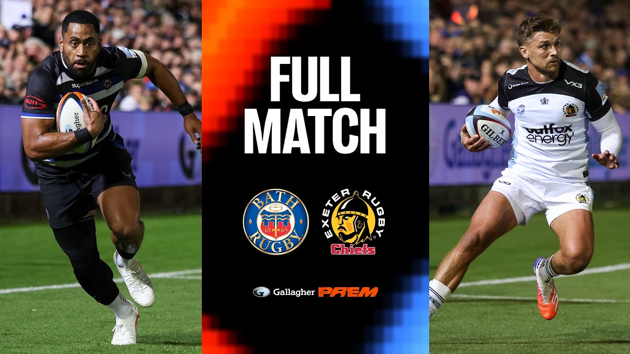 FULL MATCH: Bath v Exeter Chiefs | Gallagher PREM Rugby 26/27 | Round 2