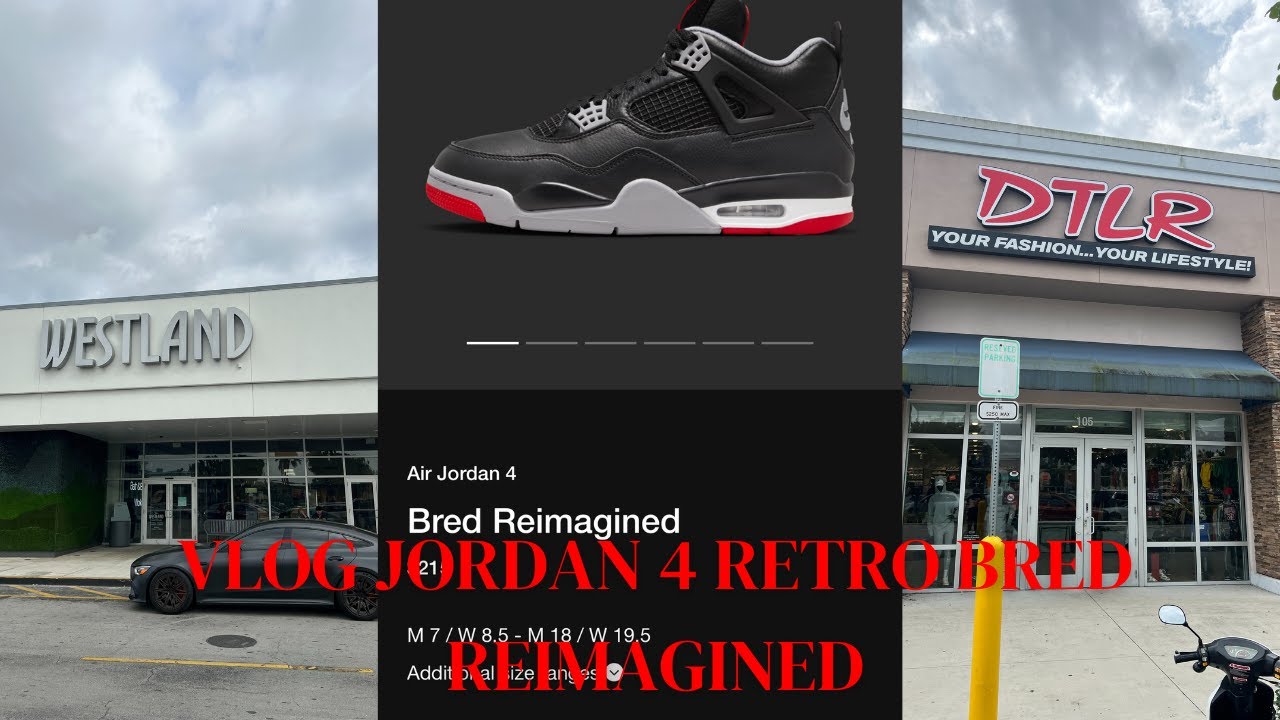 VLOG JORDAN 4 RETRO BRED REIMAGINED PICKUP MIAMI WESTLAND MALL & DTLR SHOPPING Trayonelovemedia