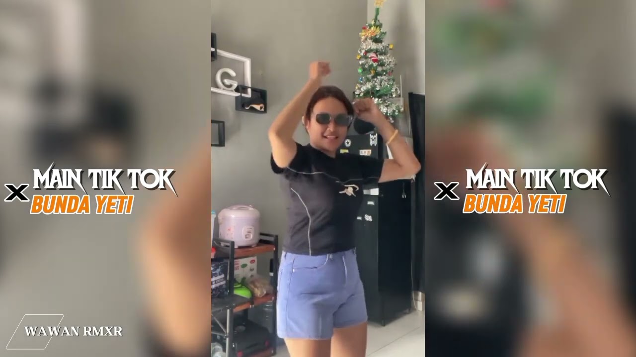 Main TIK TOK X Bunda yeti_REMIX_Wawan RMXR🍊