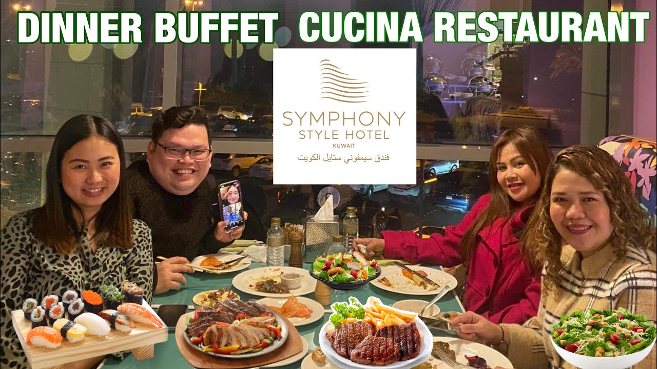 DINNER BUFFET AT CUCINA SYMPHONY HOTEL SALMIYA | BUFFET HUNTER