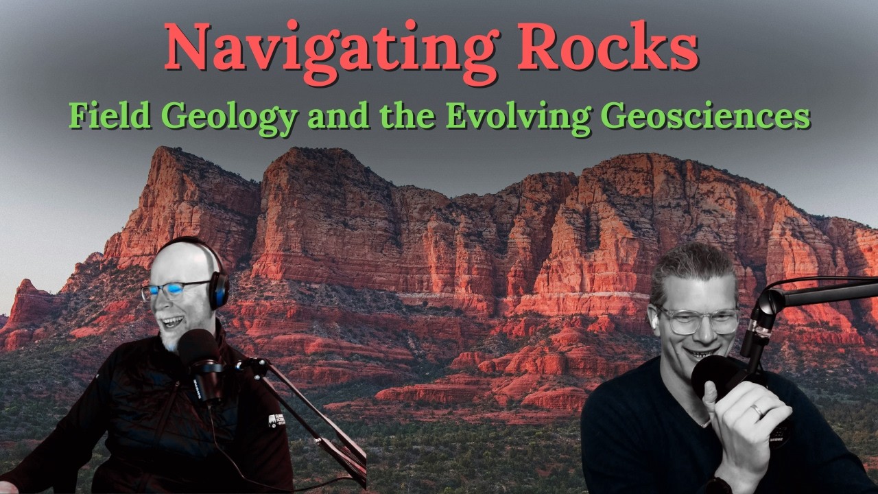 Navigating Rocks - Field Geology and the Evolving Geosciences