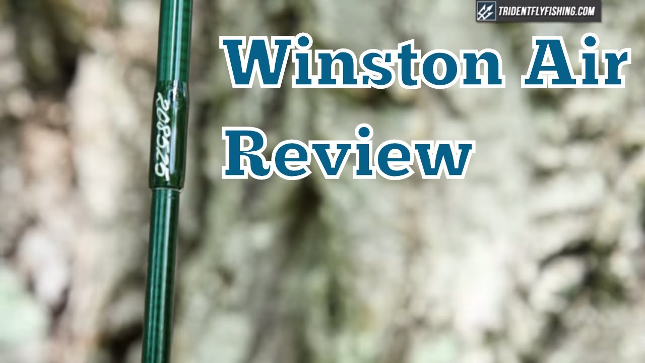 Обзор нахлыстового удилища Winston Air Fly Rod